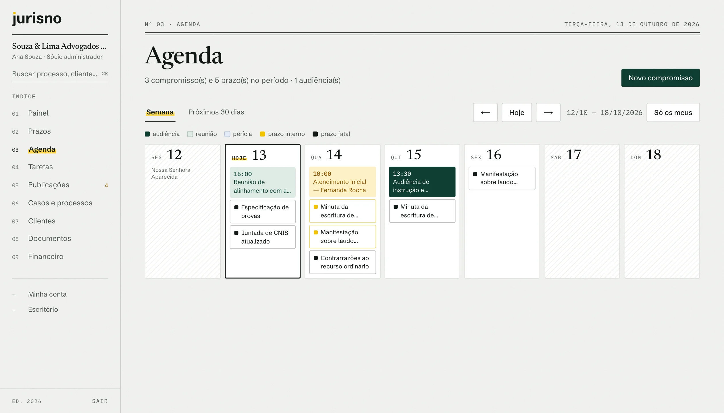 Agenda da semana com audiência, reuniões e os prazos interno e fatal de cada dia